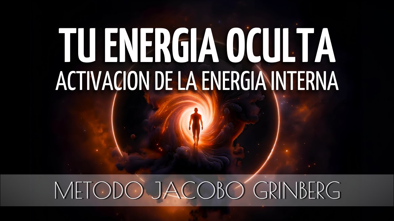 🌀Activación de la Energía Interna | Método JACOBO GRINBERG 🎧 Meditación Guiada Profunda