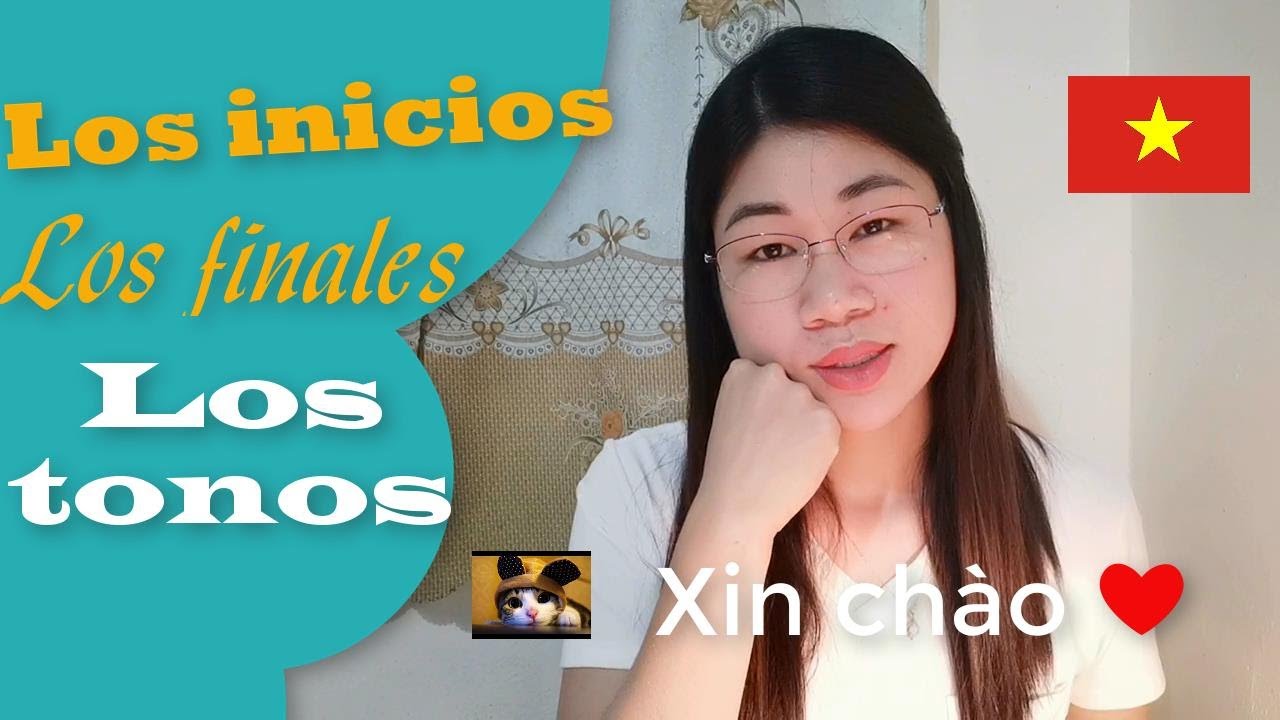 Aprender Vietnamita. Guía esencial de la lengua Vietnamita. Los inicios, los finales y los tonos