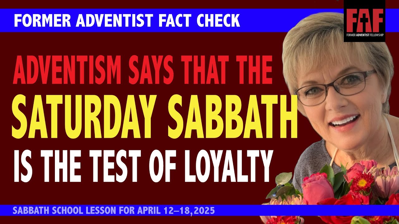 Adventism Says That the Saturday Sabbath is the Test of Loyalty  (Q2-3)