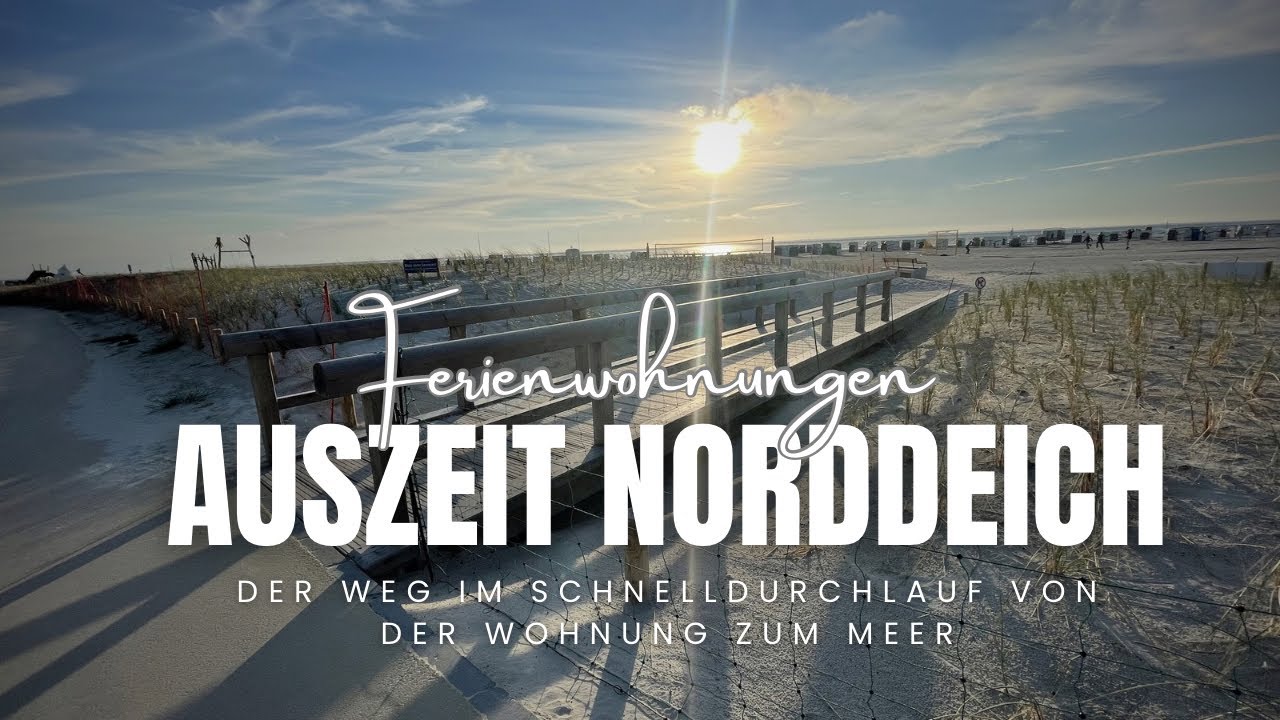 Auszeit Norddeich -  Von unseren Wohnungen direkt ans Meer 🌊