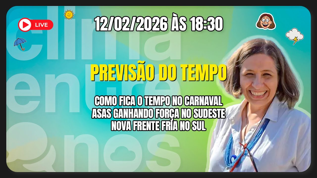 Tempo no Carnaval, Nova frente fria e ASAS no Sudeste | Clima Entre Nós | 12/02/2026
