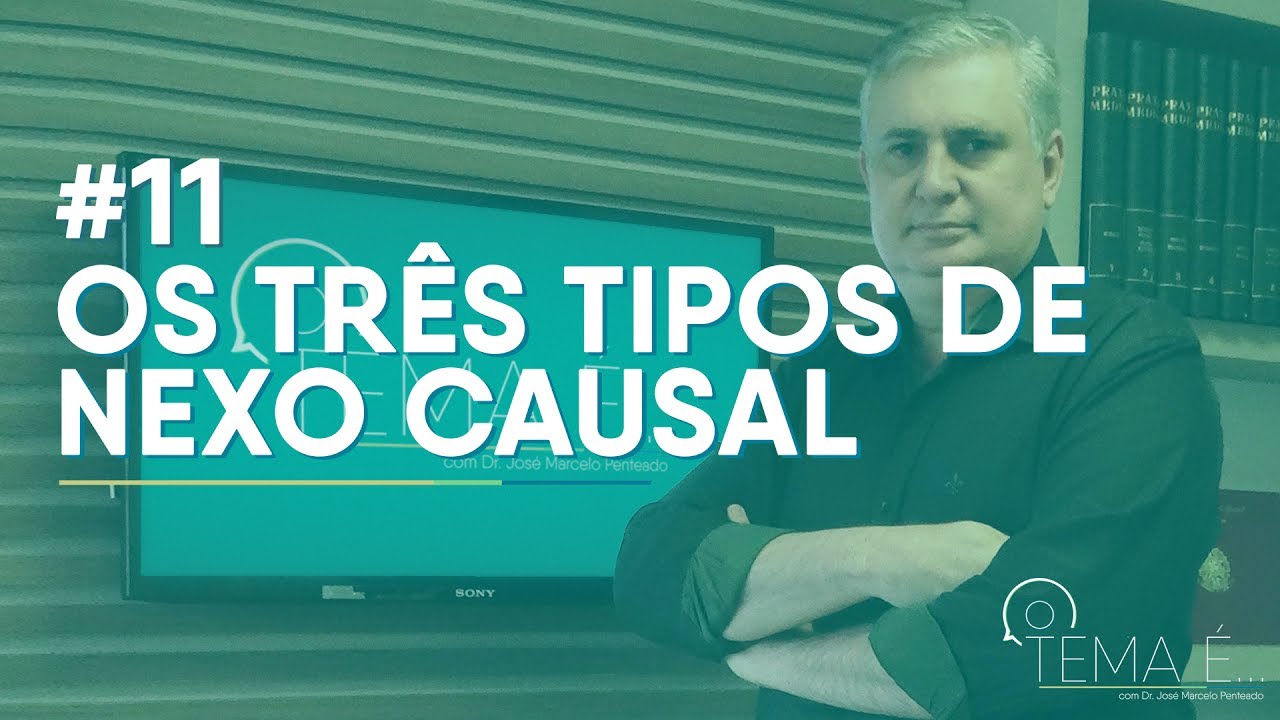 Os 3 Tipos de Nexo Causal | 
