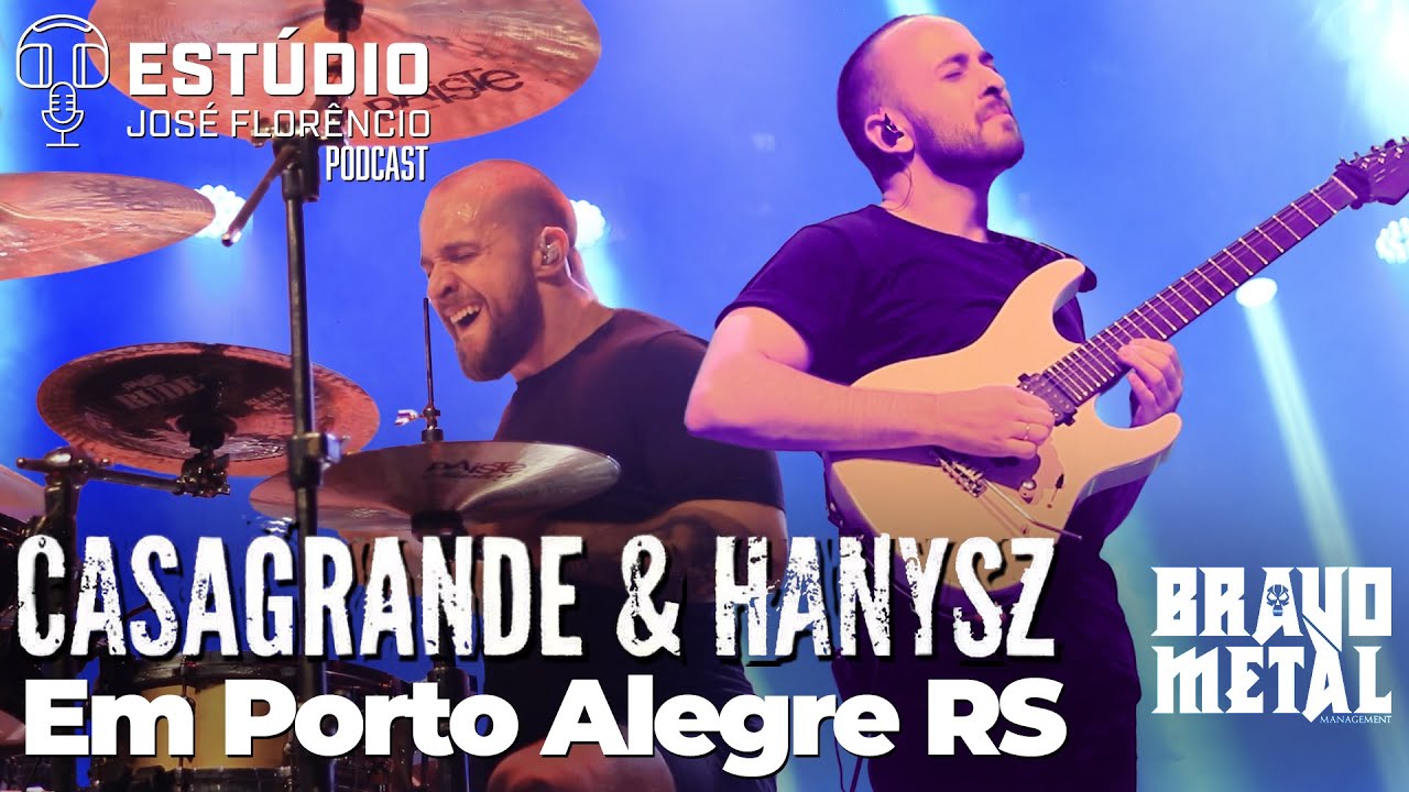 CASAGRANDE & HANYSZ EM PORTO ALEGRE (BATERISTA DO SEPULTURA)