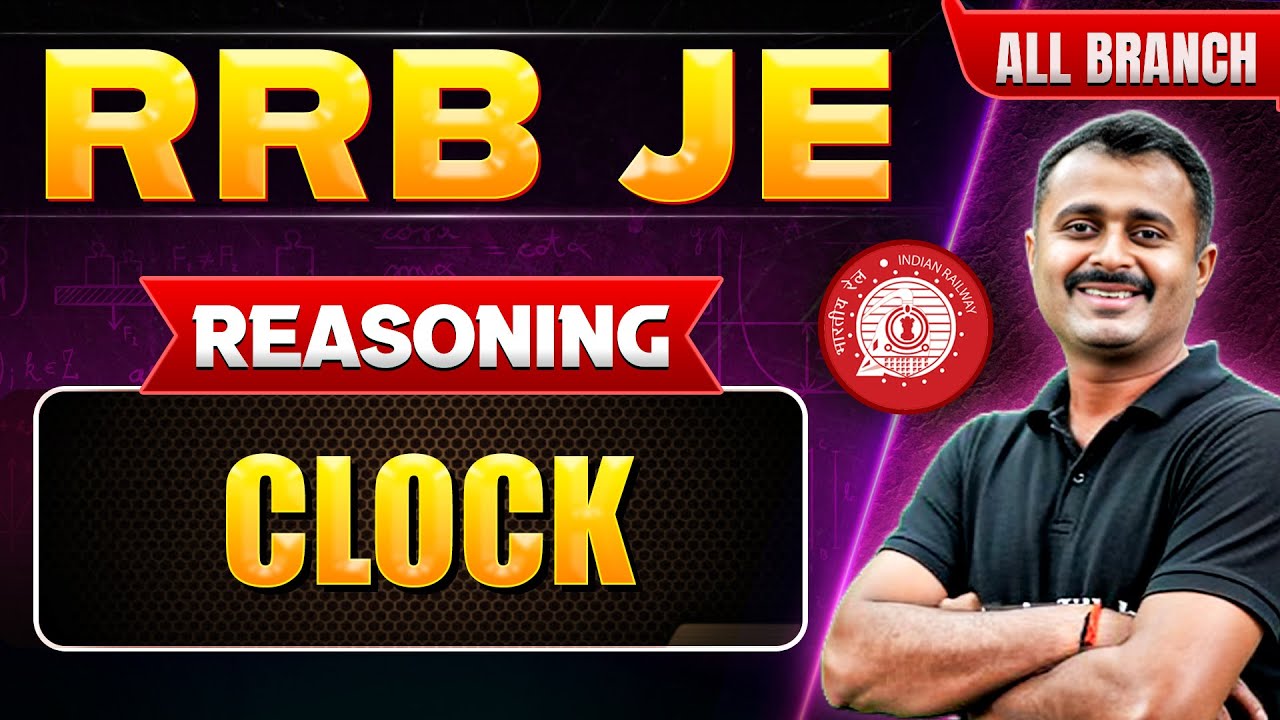 RRB JE 2024 | Reasoning for RRB JE: Clock | Reasoning for RRB JE 2024