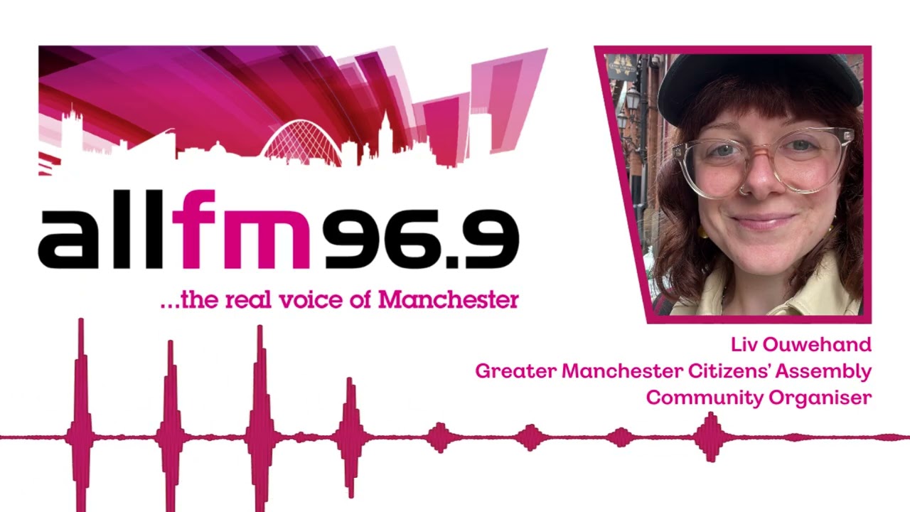 Campaigner Liv talks about the Greater Manchester Citizens' Assembly campaign on ALLFM 96.9
