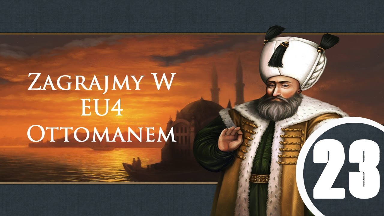 Europa Universalis IV #23 Ottoman Ironmode PL