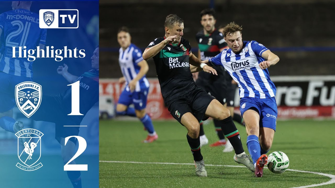 HIGHLIGHTS | Coleraine 1-2 Glentoran | 19th September 2025