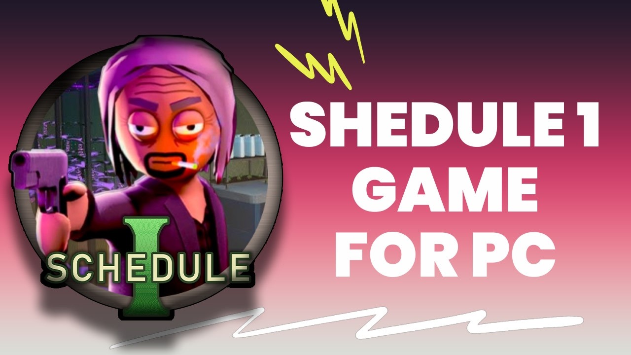 💥Schedule 1 ➡️ Install For PC/Laptop | ✅ Full Free | 2026