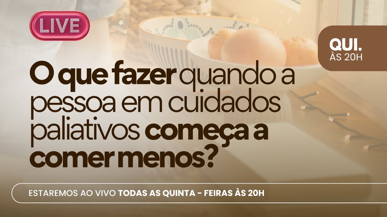 O que fazer quando a pessoa em cuidados paliativos começa a comer menos? 📱