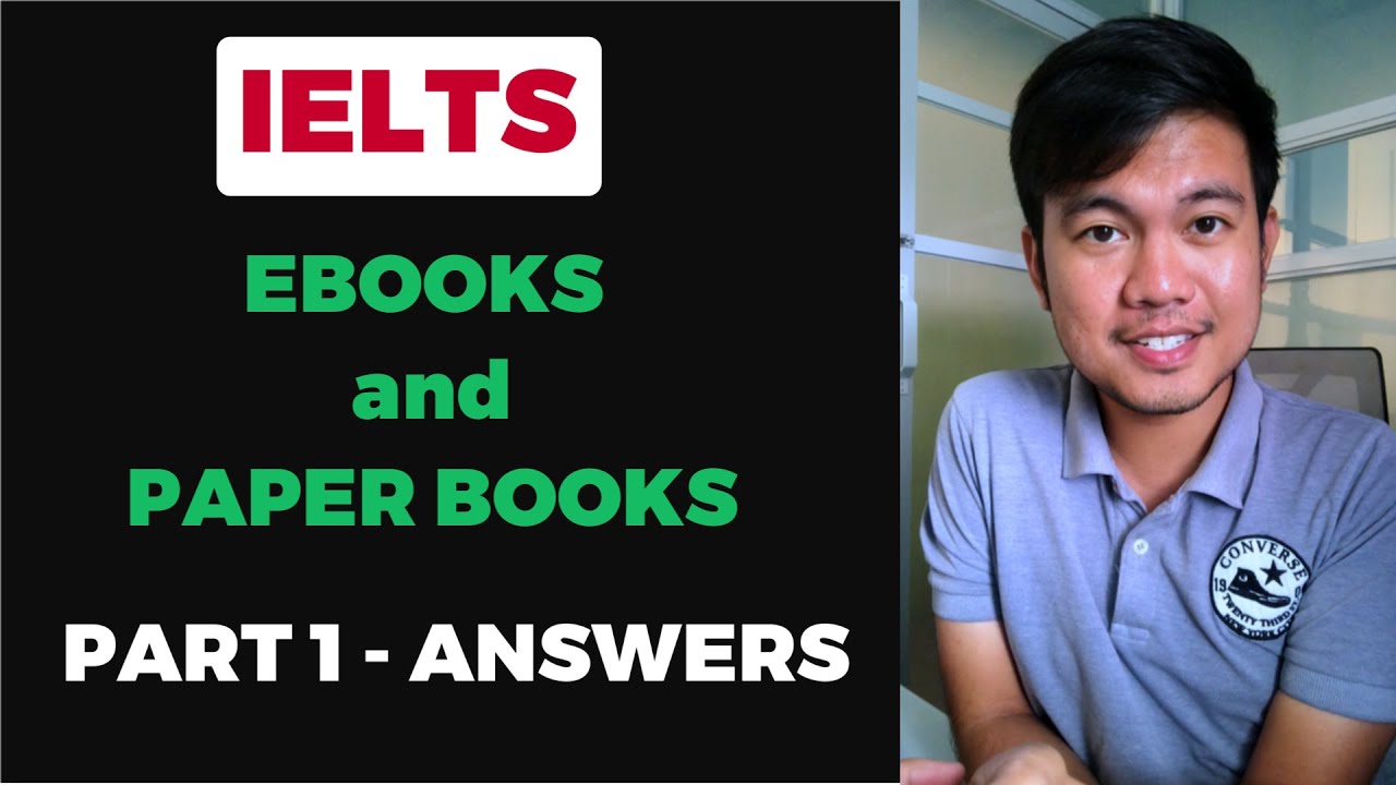 EBOOKS and PAPER BOOKS | IELTS Speaking PART 1 Recent Questions And Answers