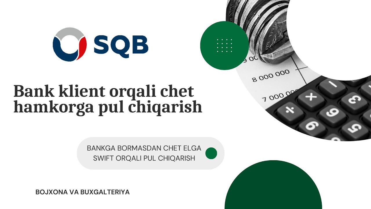 Import tovar uchun chet ellik hamkorga pul chiqarish. SQB SWIFT
