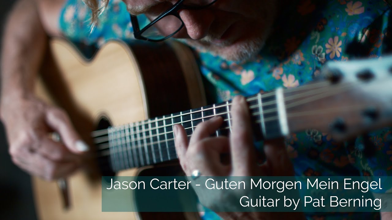 Pat Berning Guitars - Jason Carter - Guten Morgen Mein Engel