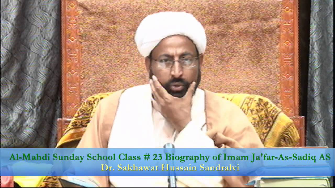 Al-Mahdi Sunday School Class # 23 (Biography of Imam Jafar-As-Sadiq AS))