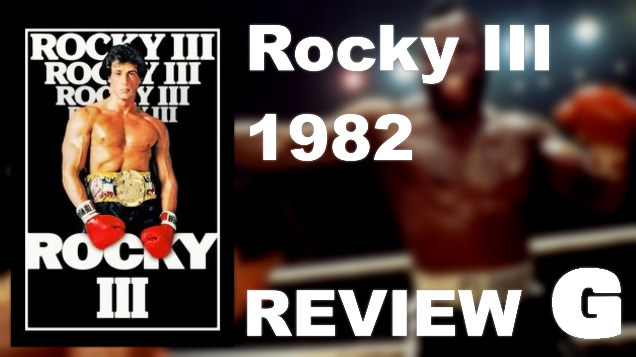 Rocky III (1982) | Movie Review