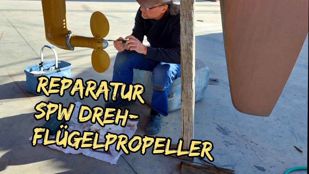 Reparatur SPW Drehflügelpropeller - 5.000 Euro gespart !!!!! DIY
