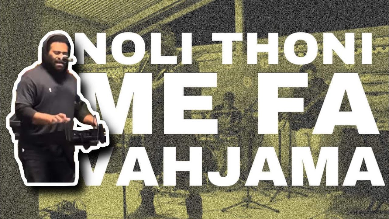Noli thoni me fa | Vahjama | Kaneka Bwapanu | Mwagu Napéma Pwarairiwa