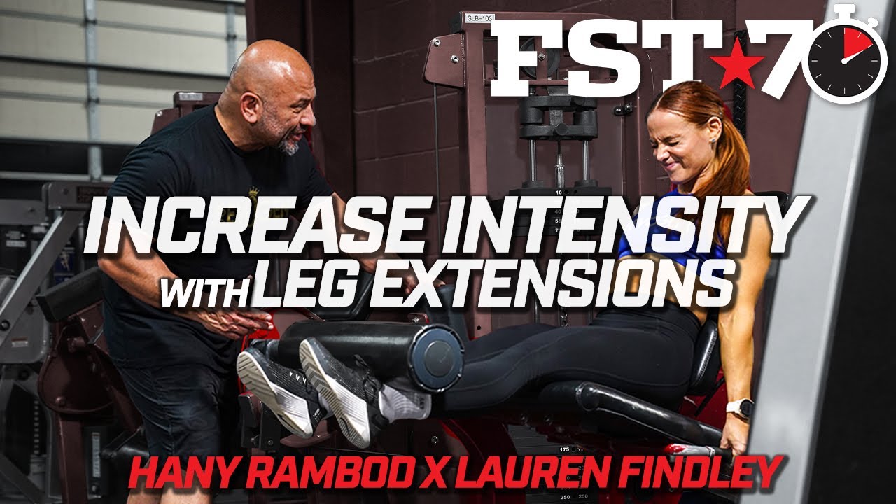 FST 70 Tips: INCREASE INTENSITY with Leg Extensions
