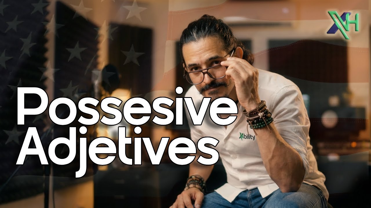 Possesive Adjetives