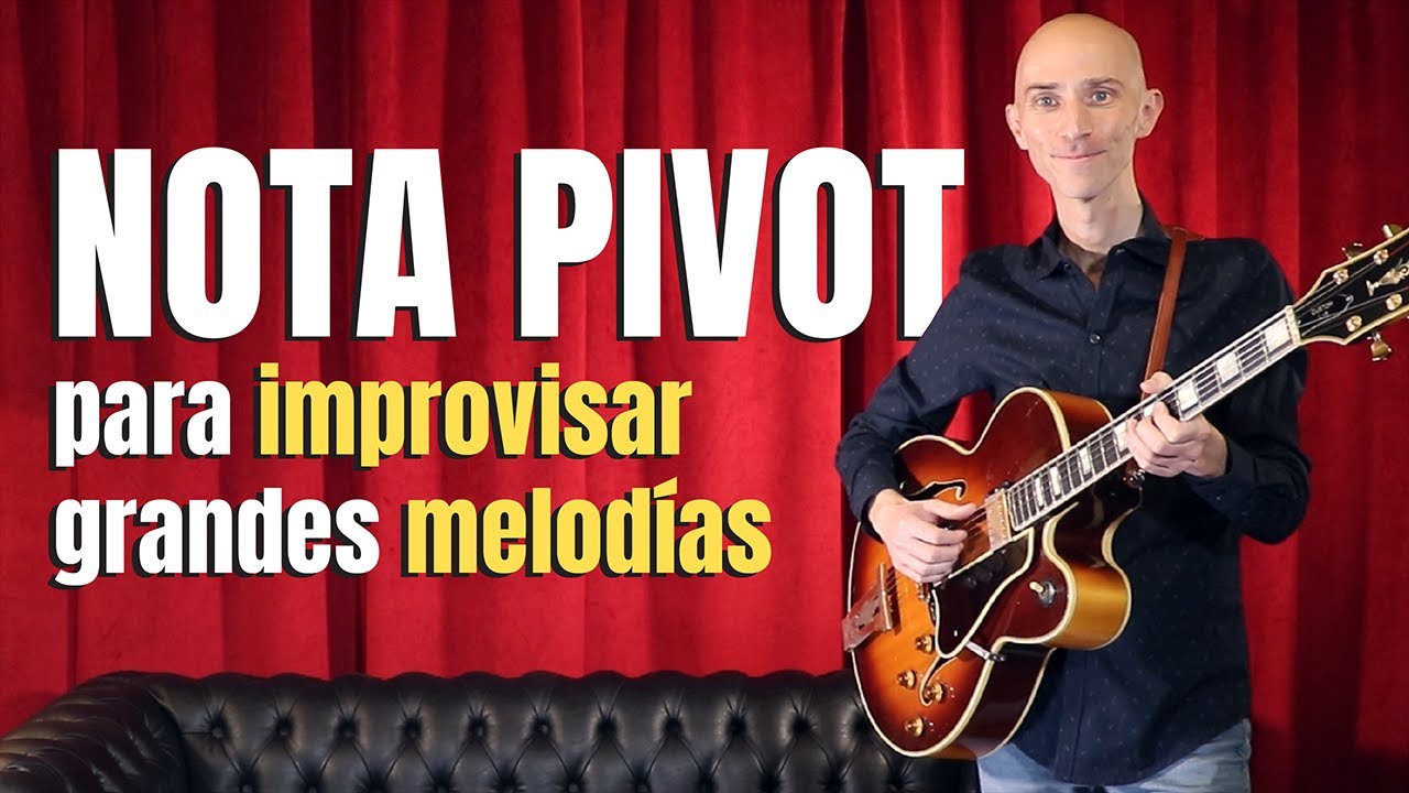Las notas pivot AGRANDAN lo que tocamos
