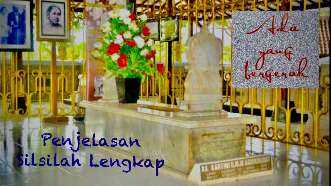MAKAM R.A. KARTINI - SEJARAH NASIONAL