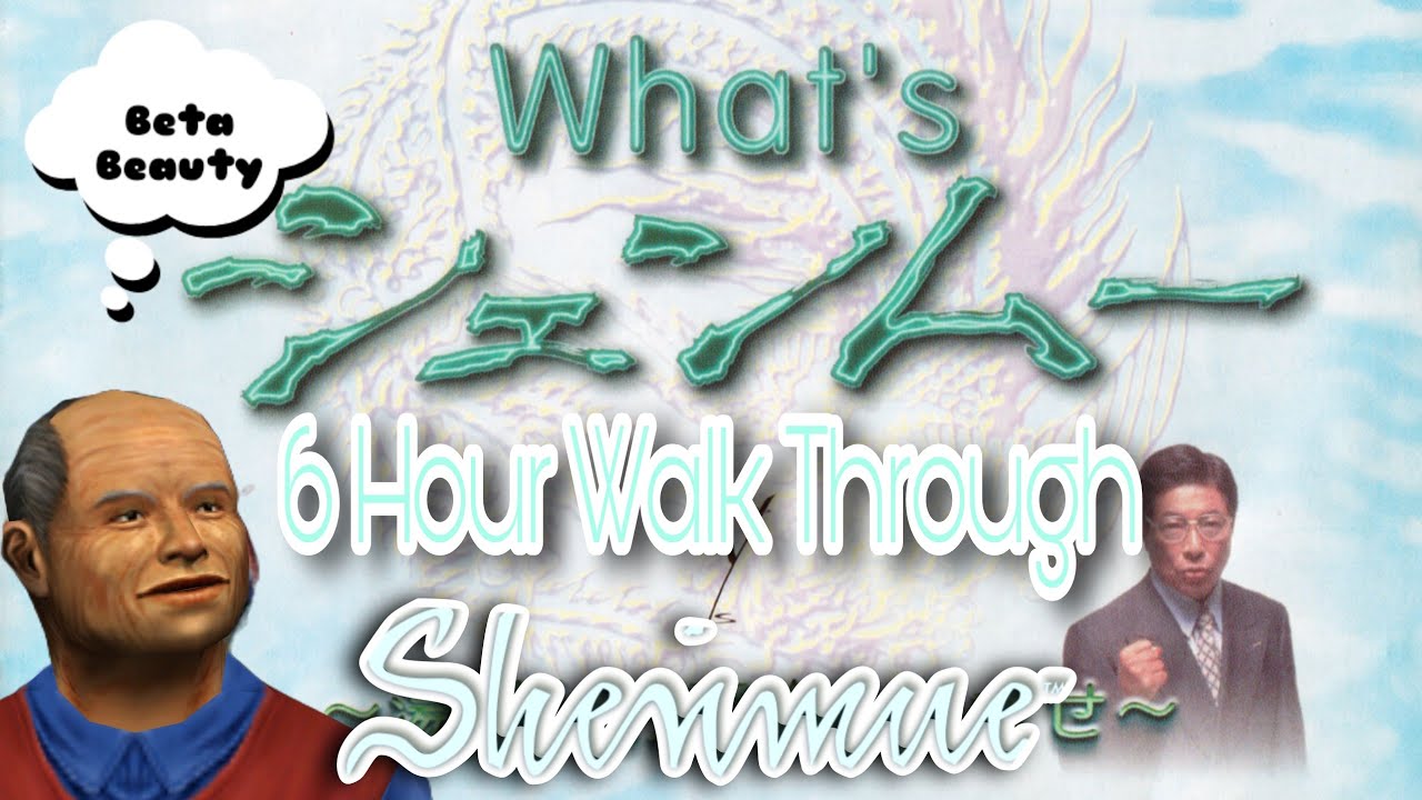 A 6 Hour Walk Through What's Shenmue