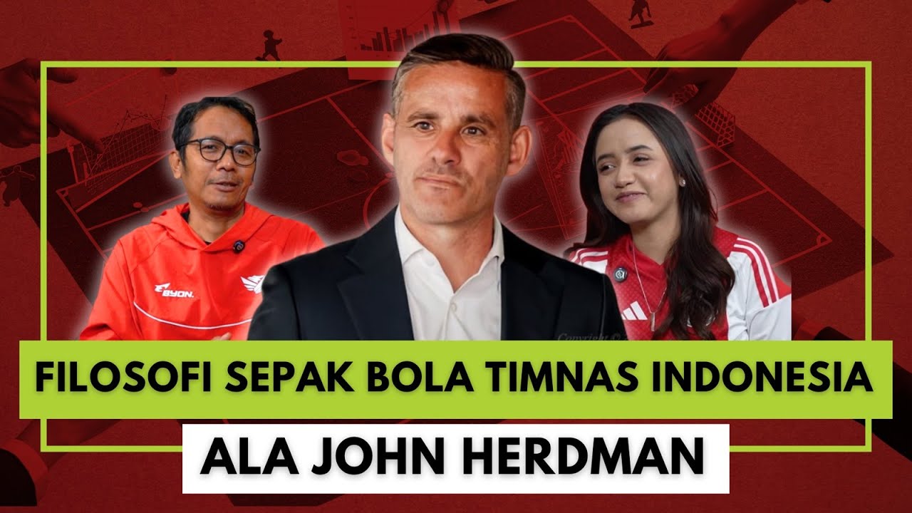 Filosofi Sepak Bola Timnas Indonesia Ala John Herdman