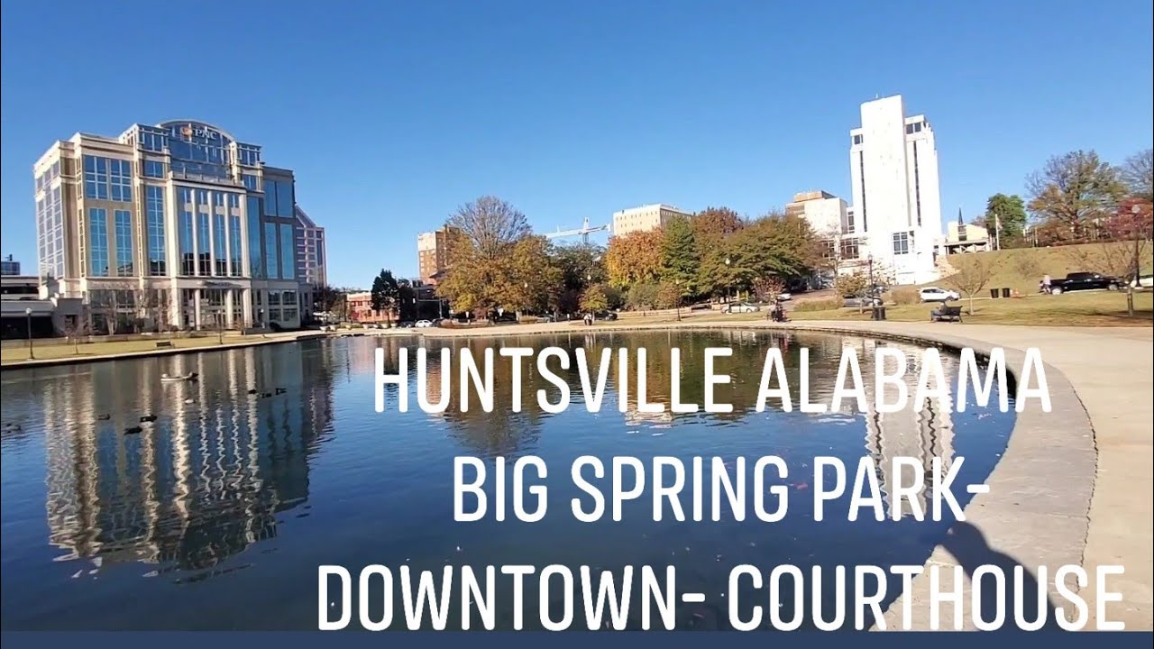 Huntsville Alabama Walking Tour 4K -Courthouse, Downtown, Big Spring Park and Downtown Express YMCA