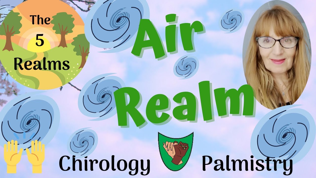 The Air Realm - Counselling with Chirology and Palm Reading