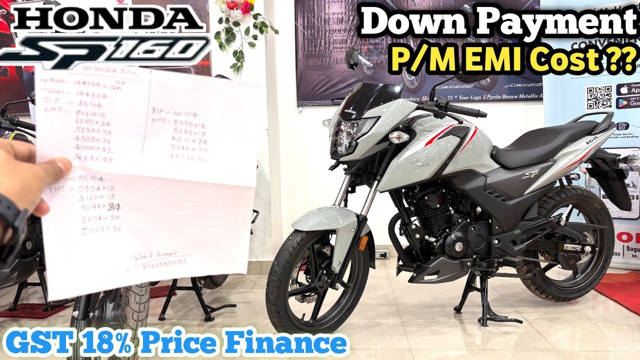 Honda SP160 GST 18% Price Finance | Down Payment & P/M EMI Cost ?? | Rate Intrest% || Loan Details 
