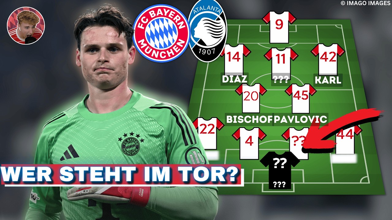 🚨 Torwart-Entscheidung gefallen? Bayerns Aufstellung vs Atalanta