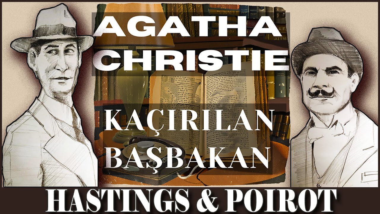 Kaçırılan Başbakan - Hercule Poirot - AGATHA CHRISTIE