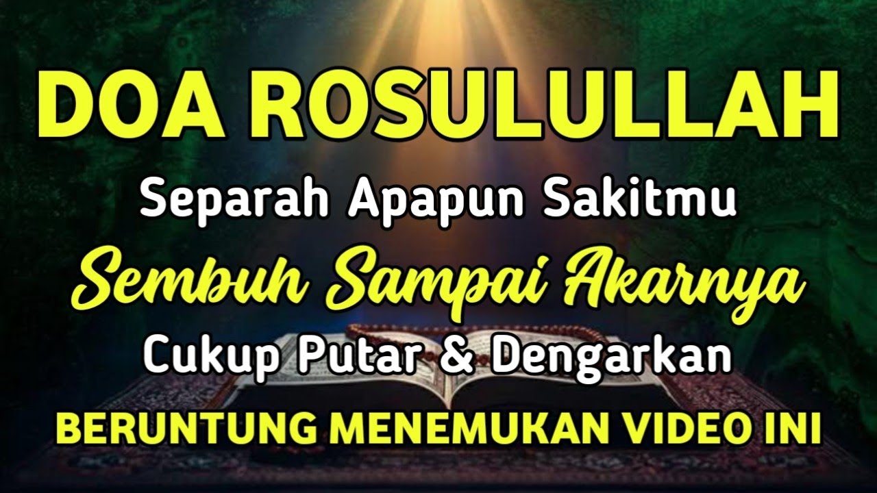DOA ROSULULLAH 🤲 INSYAALLAH S4KI DI TUBUHMU S3MBUH TANPA BEROBAT KE DOKTER❗