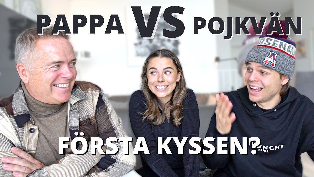 VEM KÄNNER MIG BÄST? PAPPA VS POJKVÄN