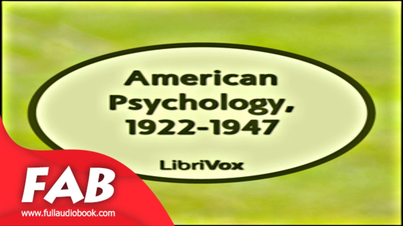 American Psychology, 1922 1947 Full Audiobook by VARIOUS by Psychology Fiction