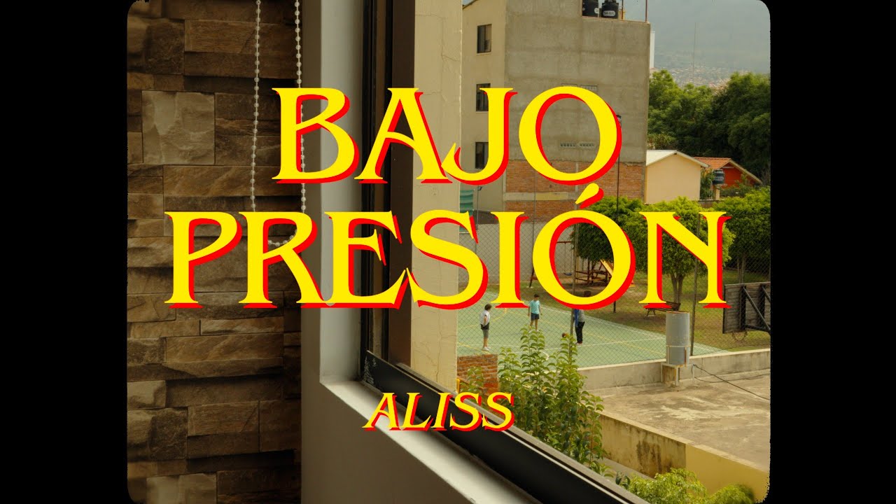 Aliss - Bajo Presi&oacute;n (Video Oficial)