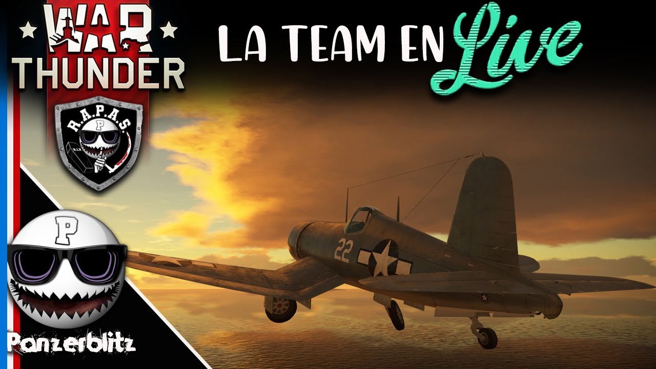 WAR THUNDER FR - TEAM R.A.P.A.S. AVEC LE CHASSEUR F4U-1D 