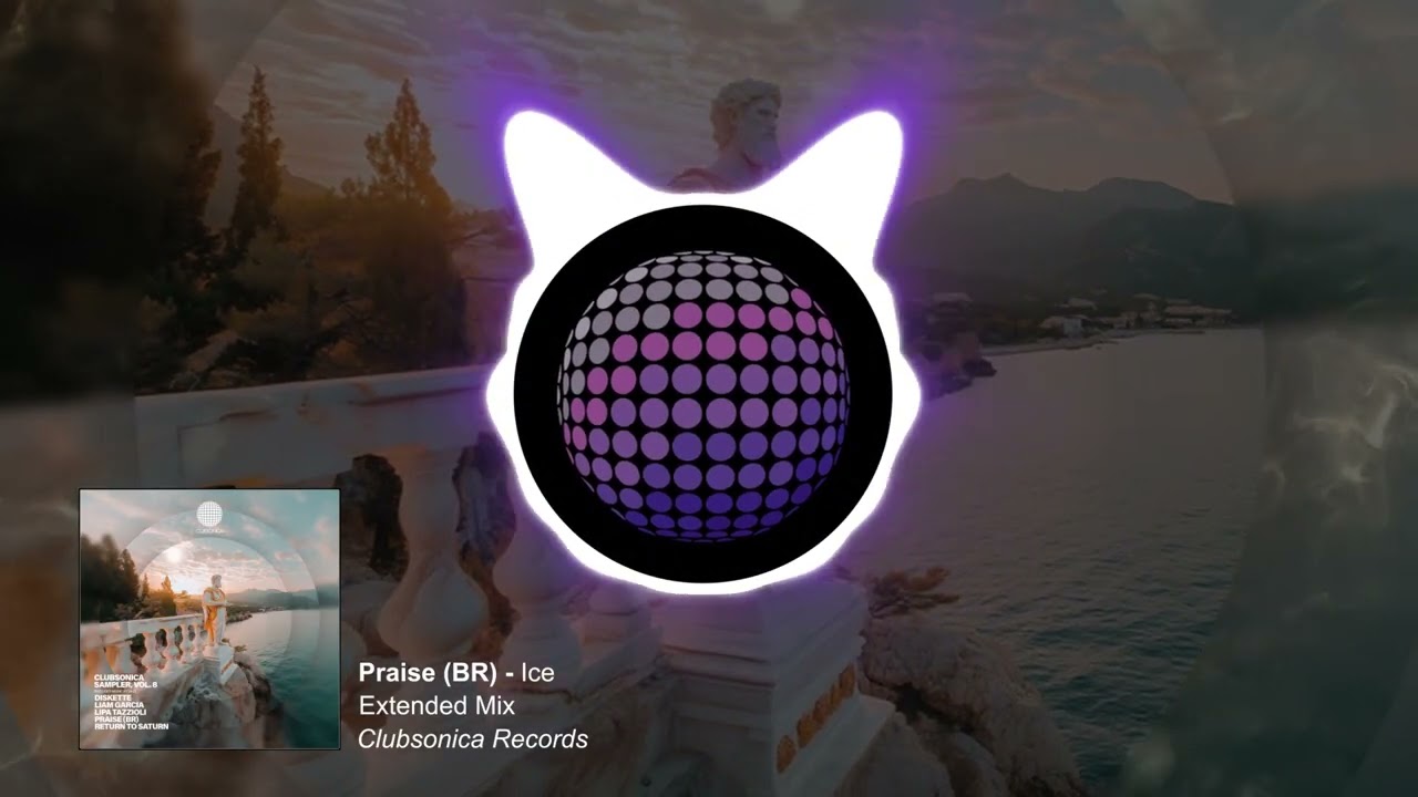 Praise (BR) - Ice (Extended Mix) [Clubsonica Records]