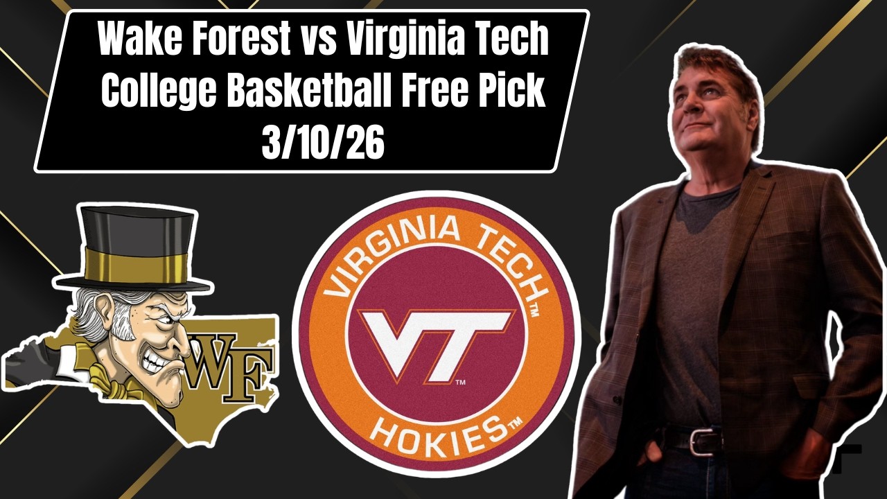 College Basketball Pick - Wake Forest vs Virginia Tech Prediction, 3/10/2026 Free Best Bets & Odds
