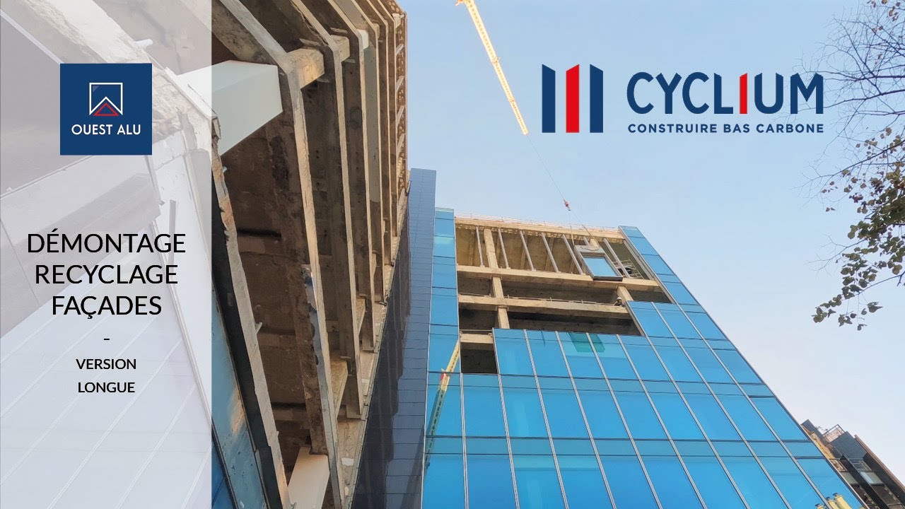 Cyclium - Démontage, recyclage de façades - version longue