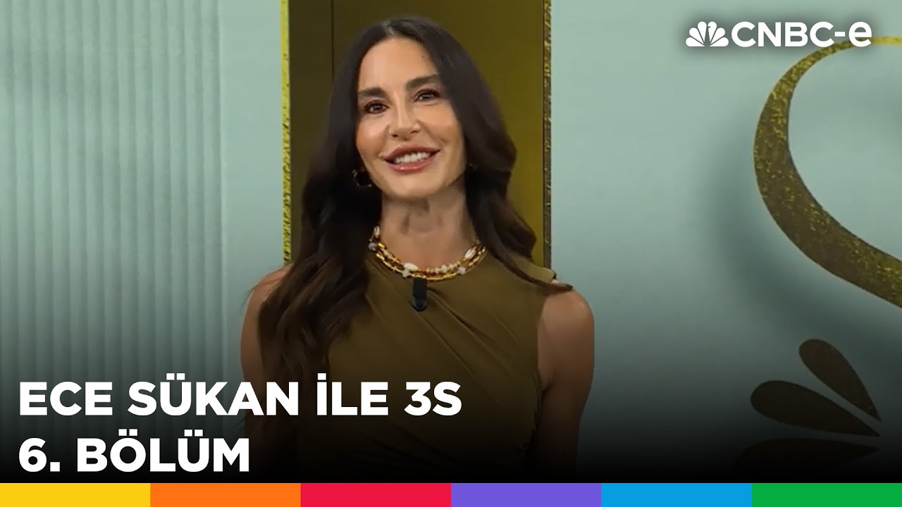 Ece Sükan ile 3S 6. Bölüm