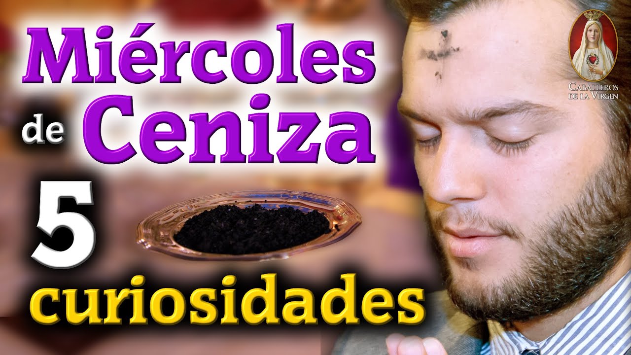 ¡Conoce estos 5 datos importantes del Miércoles de Ceniza!  ✝️ Caballeros de la Virgen