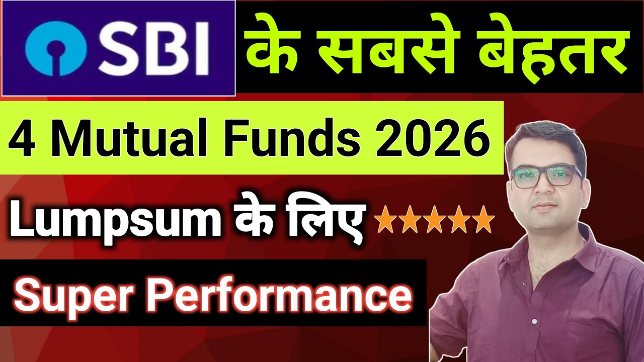 4 Best SBI Mutual Funds Lumpsum Plan 2026 | SBI Best Lumpsum Mutual Funds