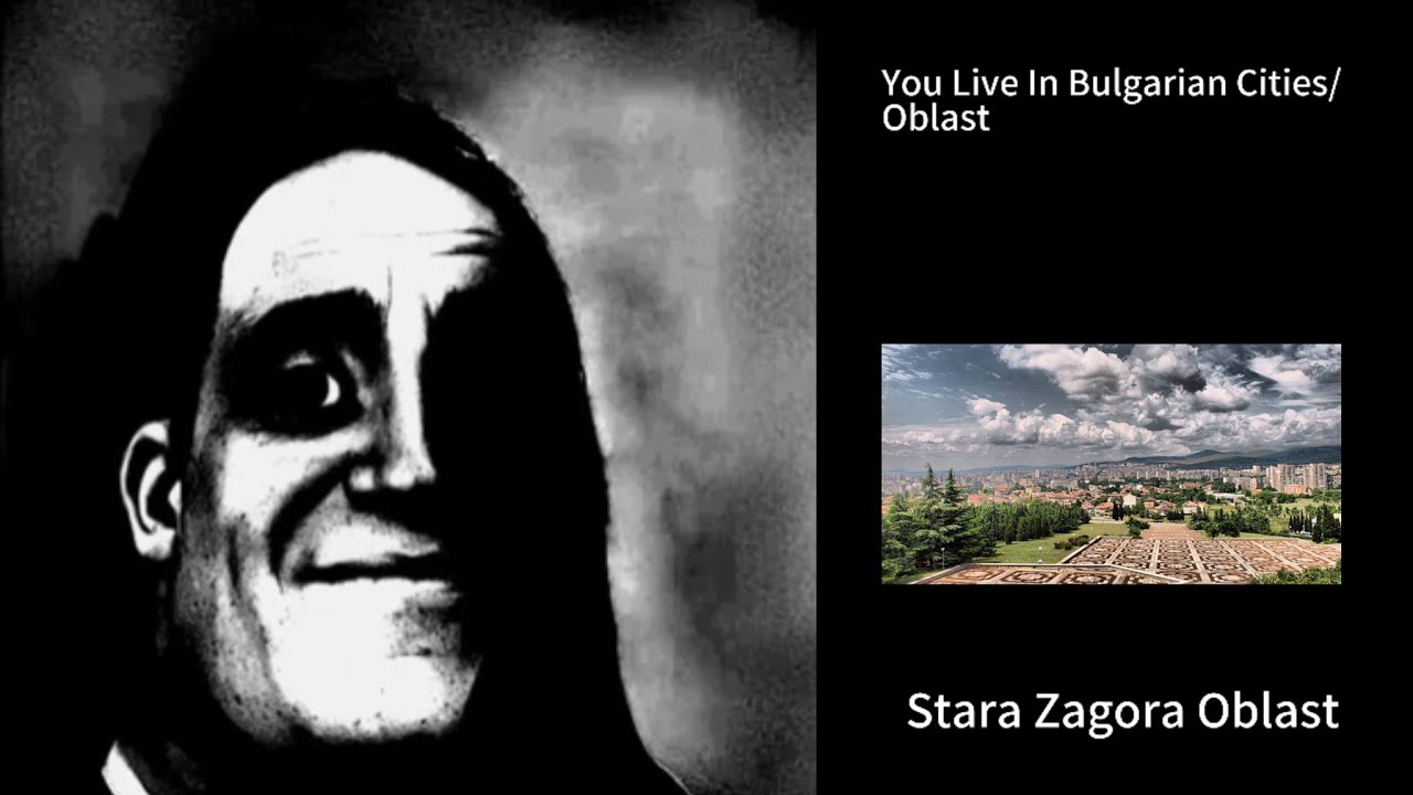 Mr Incredible Becoming Uncanny: You Live In Bulgarian Cities/Oblast