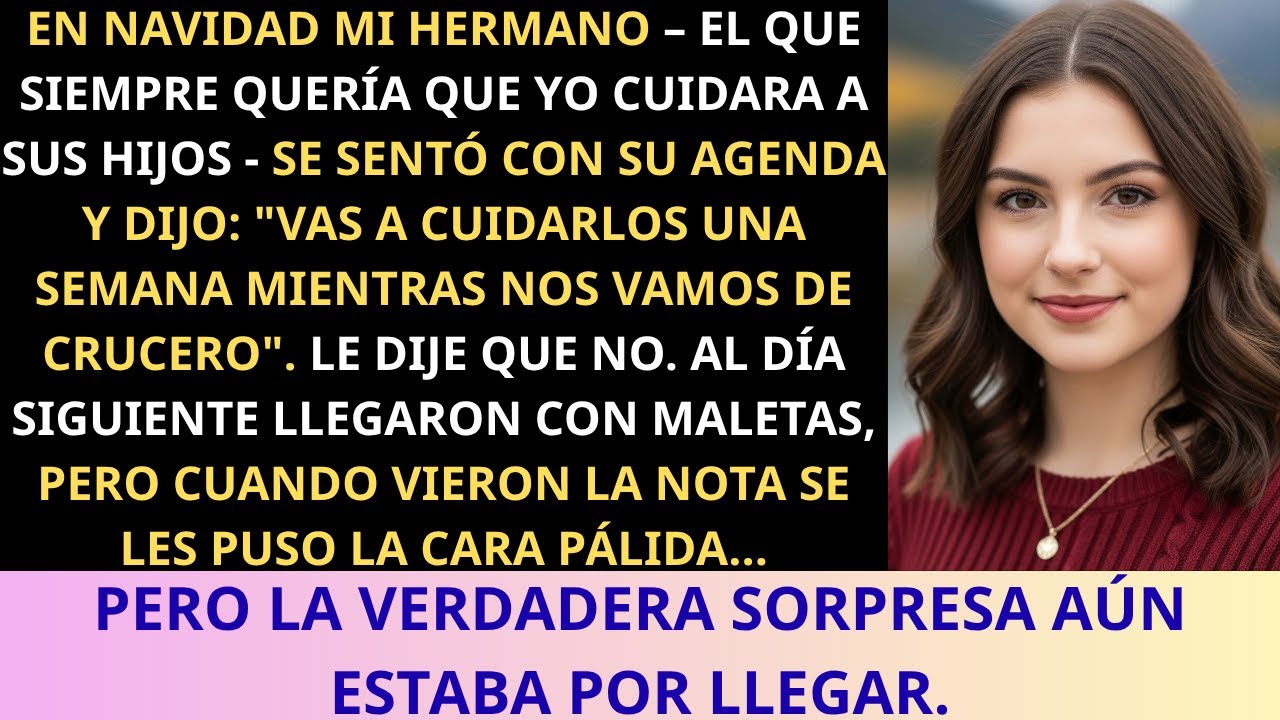 En Navidad, mi hermano — el que siempre quería que cuidara a sus hijos — se sentó con su agenda y…