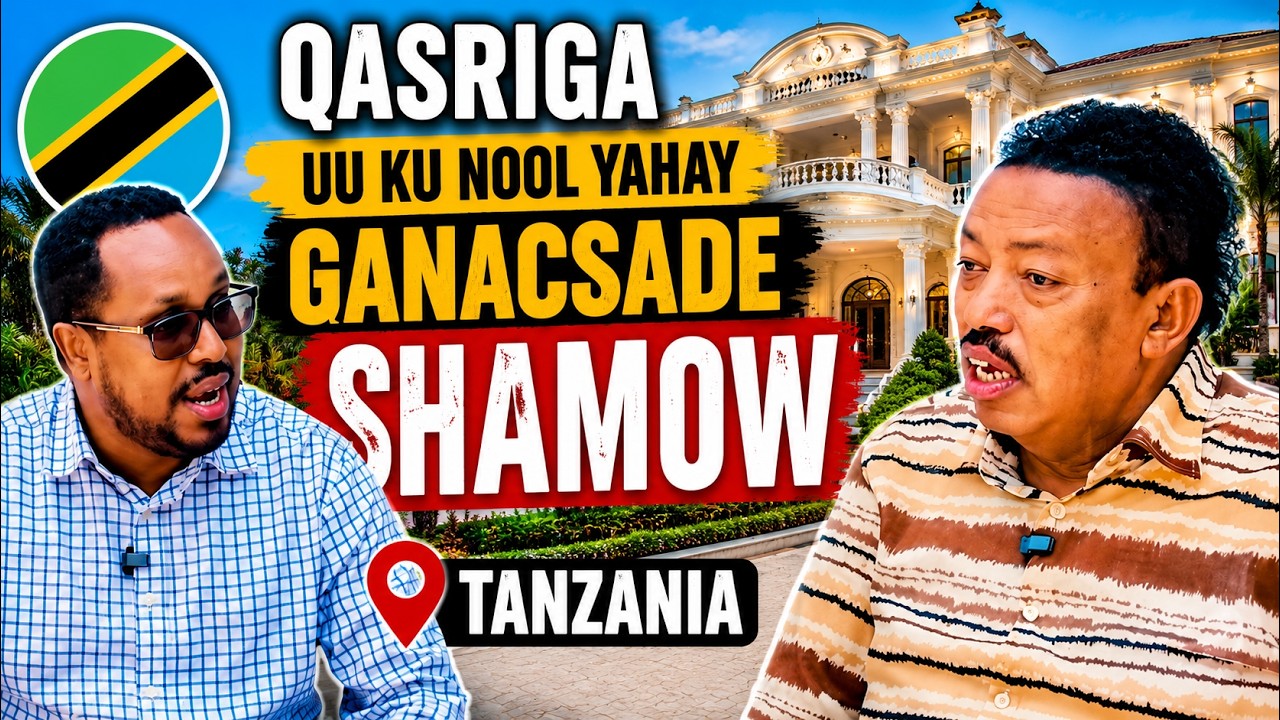 Ganacsade Saciid Shamo - Meel kuu qalanta ma ku nooshahay #Tanzania