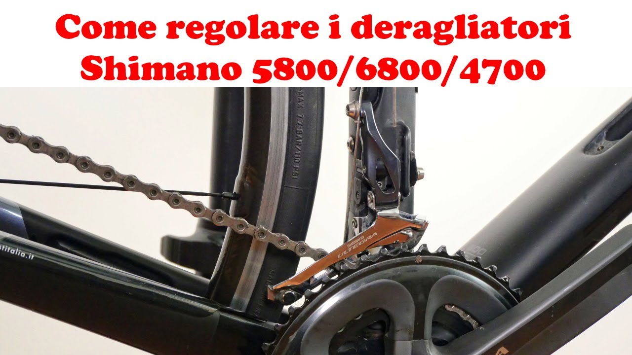 Come regolare i deragliatori strada Shimano serie Ultegra 6800, 105 5800 e Tiagra 4700