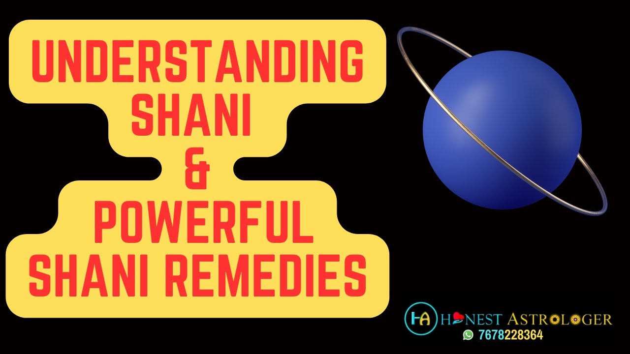 UNDERSTANDING SHANI & 4 SHANI REMEDIES
