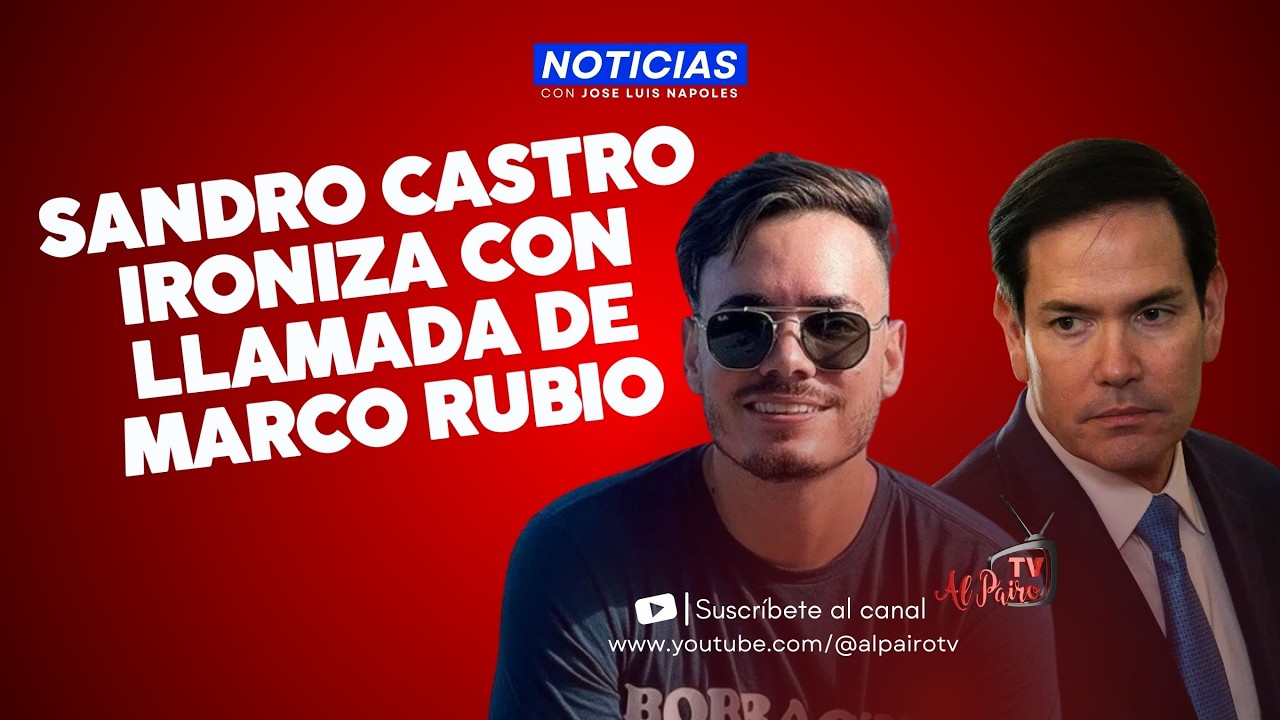 📞 SANDRO CASTRO se burla de Marco Rubio con “LLAMADA” que DESATA POLÉMICA en Cuba y Miami