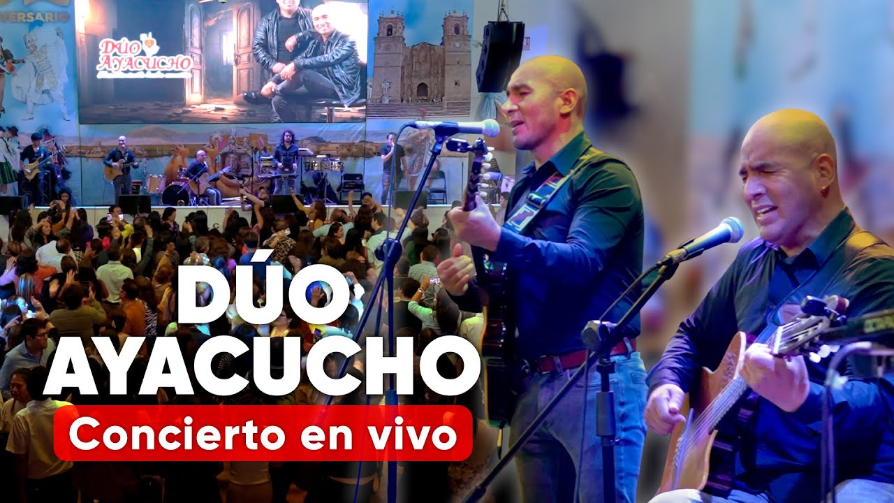 Dúo Ayacucho CONCIERTO COMPLETO EN VIVO | Noche Ayacuchana de Gala (Tercera edición)