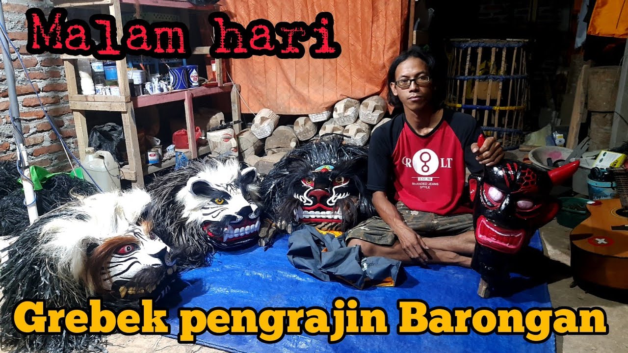 grebek pengrajin barongan malam hari
